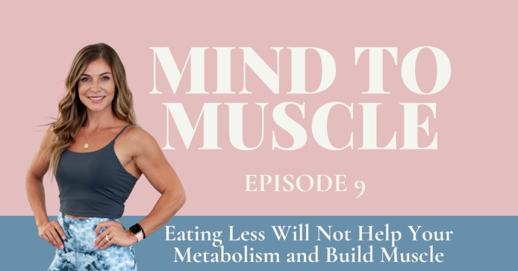 Eating Less Will Not Help Your Metabolism and Build Muscle