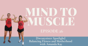 [Sweatysister Spotlight] Balancing Fitness and Motherhood with Amanda Kay