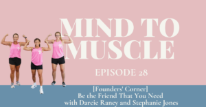 [Founders' Corner] Be the Friend That You Need with Darcie Raney and Stephanie Jones