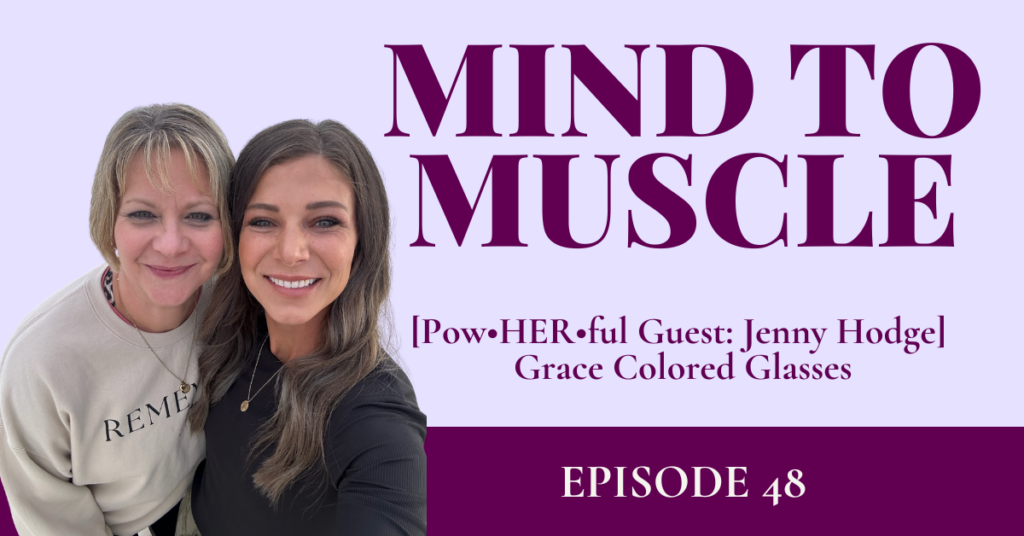 [Pow•HER•ful Guest: Jenny Hodge] Grace Colored Glasses