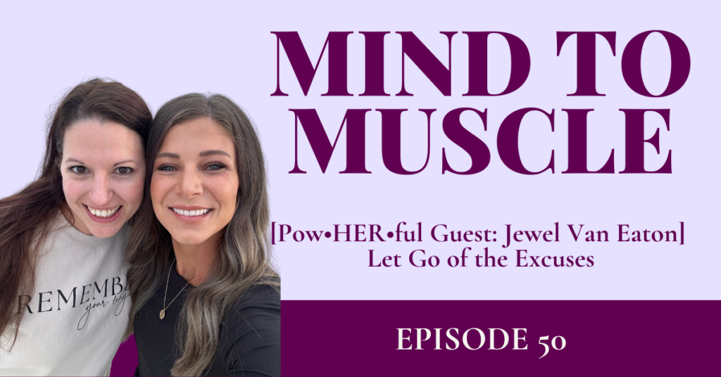 [Pow•HER•ful Guest: Jewel VanEaton] Let Go of the Excuses